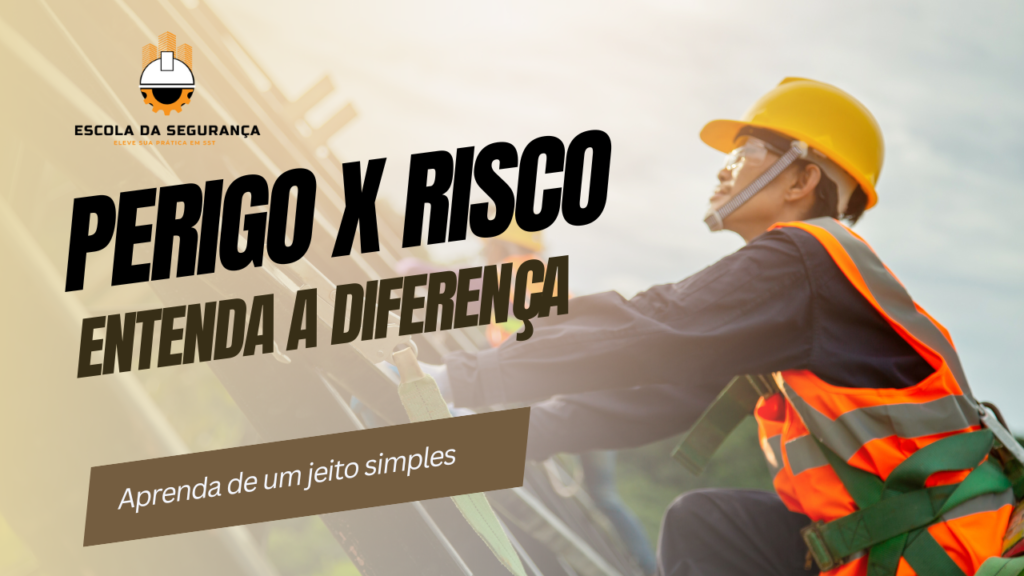 E Risco Comtest Existe diferença entre Perigo e Risco? - Escola da Segurança
