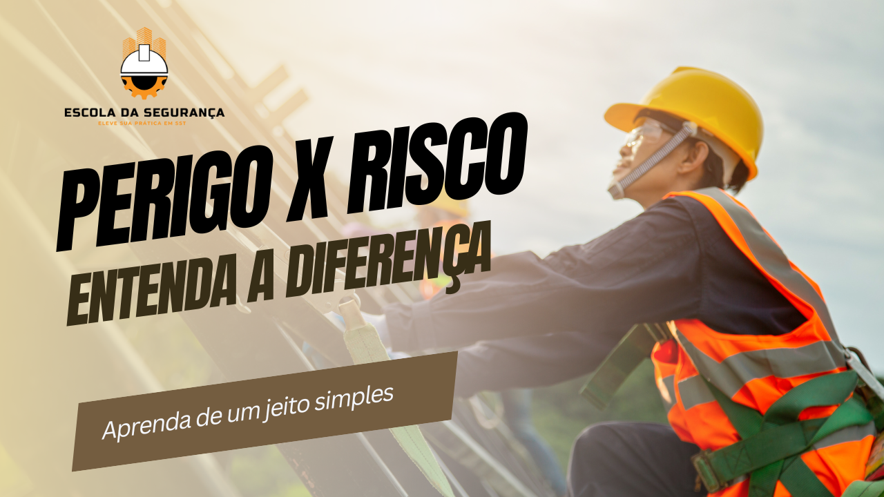 Perigo x Risco na Segurança do trabalho